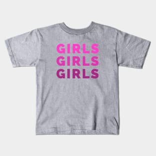 Girls Girls Girls Pink Graphic Text For Womens Kids T-Shirt